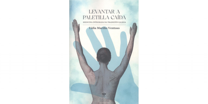 Presentación do libro "Levantar a paletilla caída. Medicina integrada na tradición galega", de Lidia Mariño Ventoso.