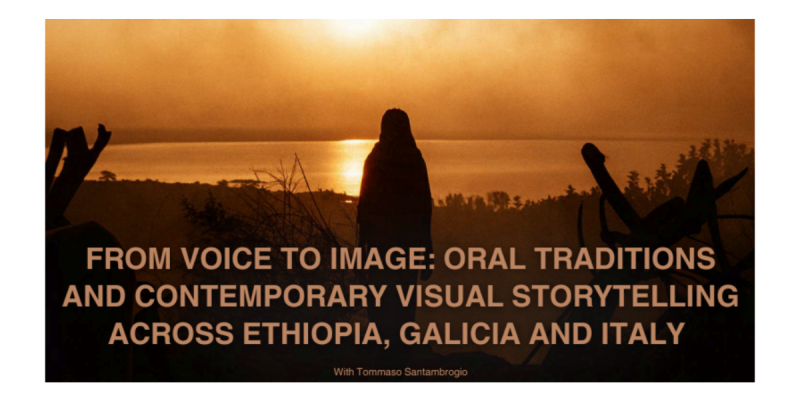 Masterclass: "Da voz á imaxe: tradicións orais e narración visual contemporánea entre Etiopía, Galicia e Italia"