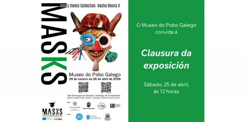 Clausura da exposición MASKS no Museo do Pobo Galego