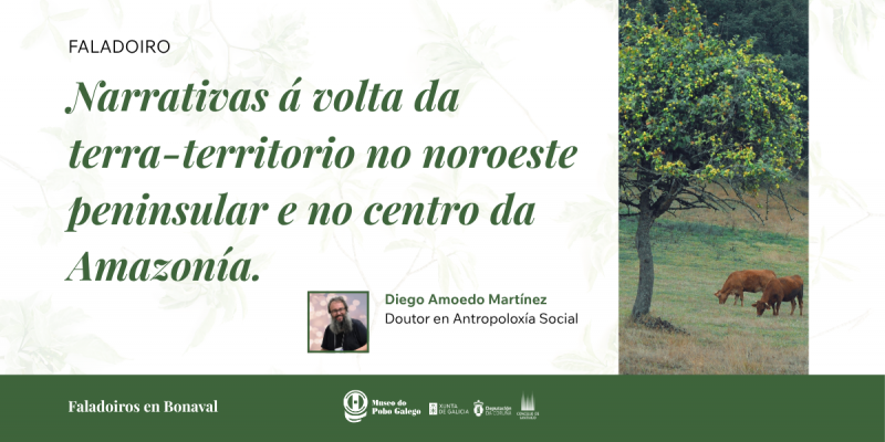 Narrativas á volta da terra-territorio no noroeste peninsular e no centro da Amazonía.