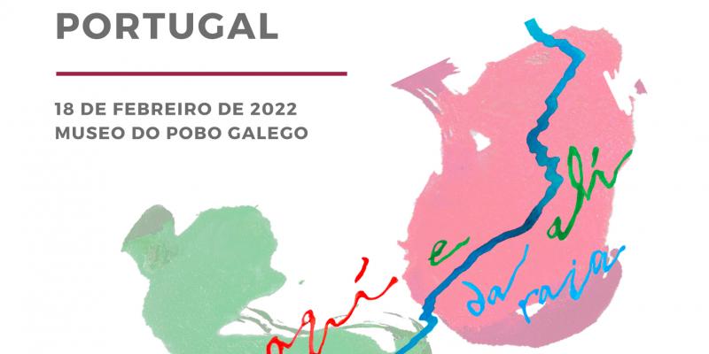 Xornada: Representacións e identidades na eurorrexión Galicia-norte de Portugal. Aquí e alí da raia